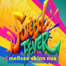 melissa skinn nua